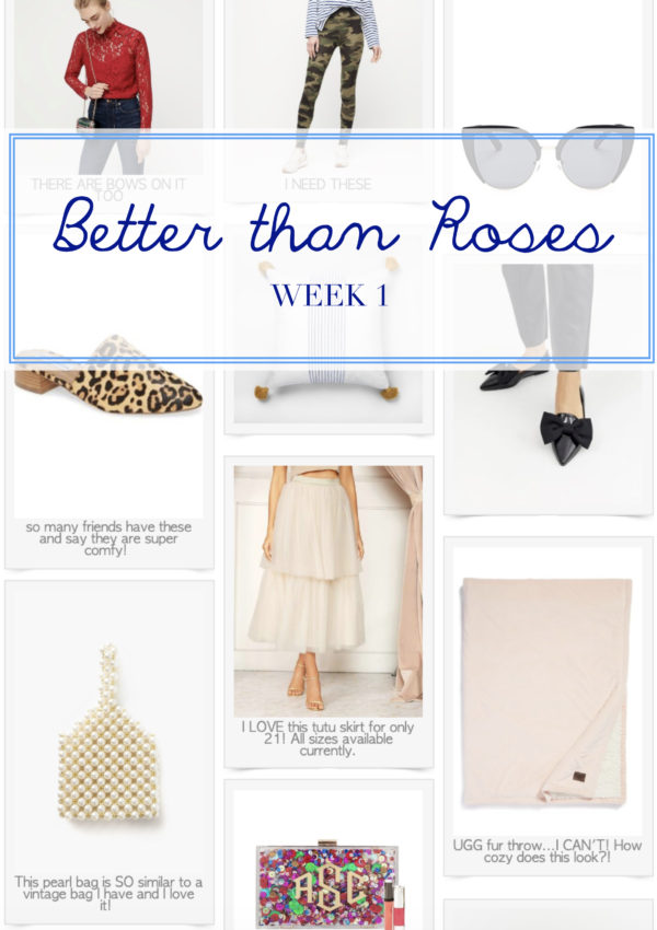 Better Than Roses: Week 1